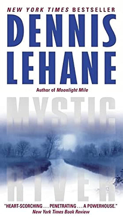 Mystic River: A Novel