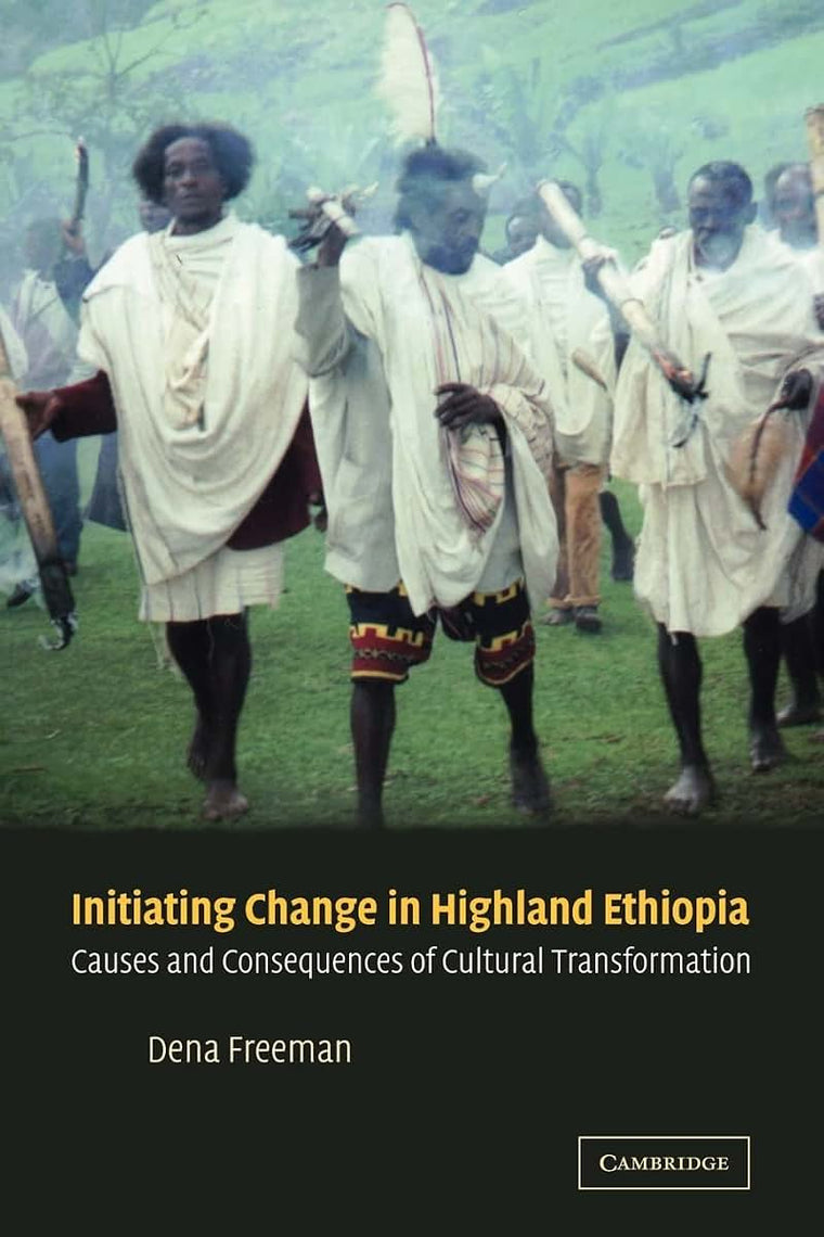 Initiating Change in Highland Ethiopia: Causes and Consequences of Cultural Transformation