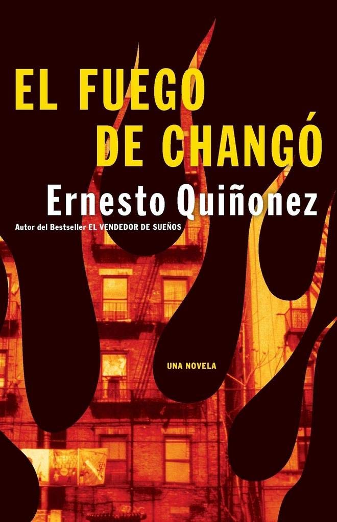 El Fuego de Chango: Una Novela (Spanish Edition)