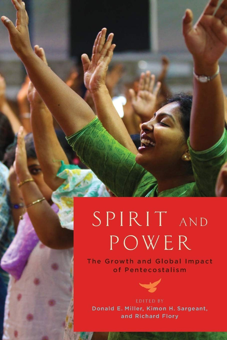 Spirit and Power: The Growth and Global Impact of Pentecostalism