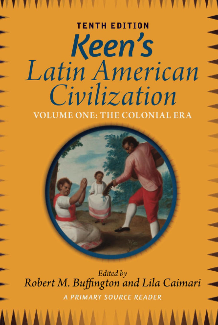 Keen's Latin American Civilization, Volume 1