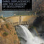 Dams, Displacement, and the Delusion of Development: Cahora Bassa and Its Legacies in Mozambique, 1965-2007 (New African Histories)