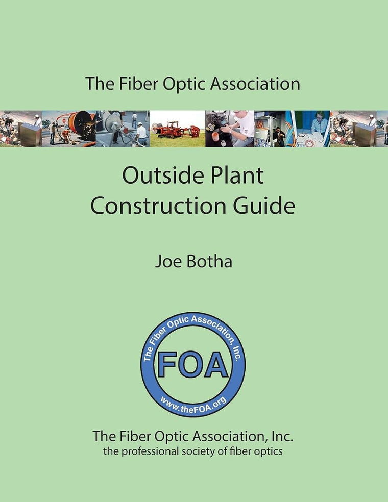 The FOA Outside Plant Fiber Optics Construction Guide