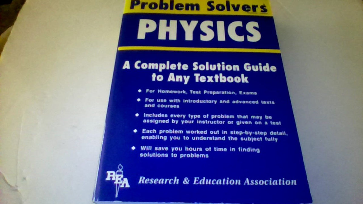 The Physics Problem Solver (Problem Solvers Solution Guides)