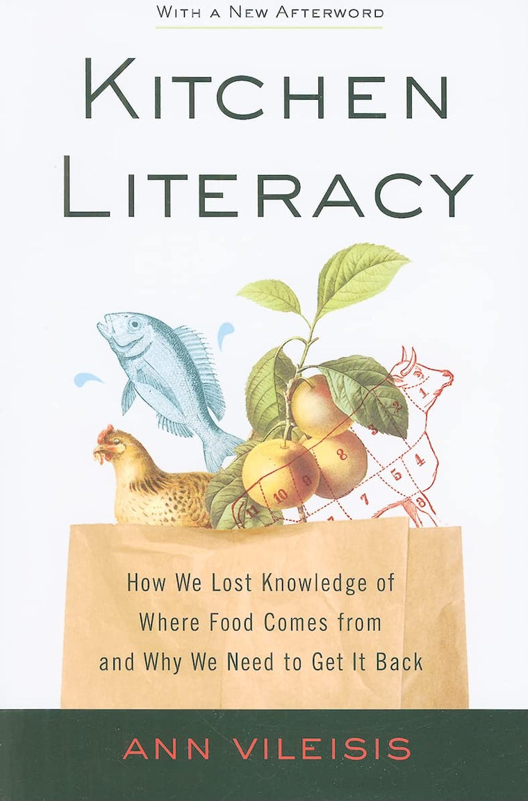 Kitchen Literacy: How We Lost Knowledge of Where Food Comes