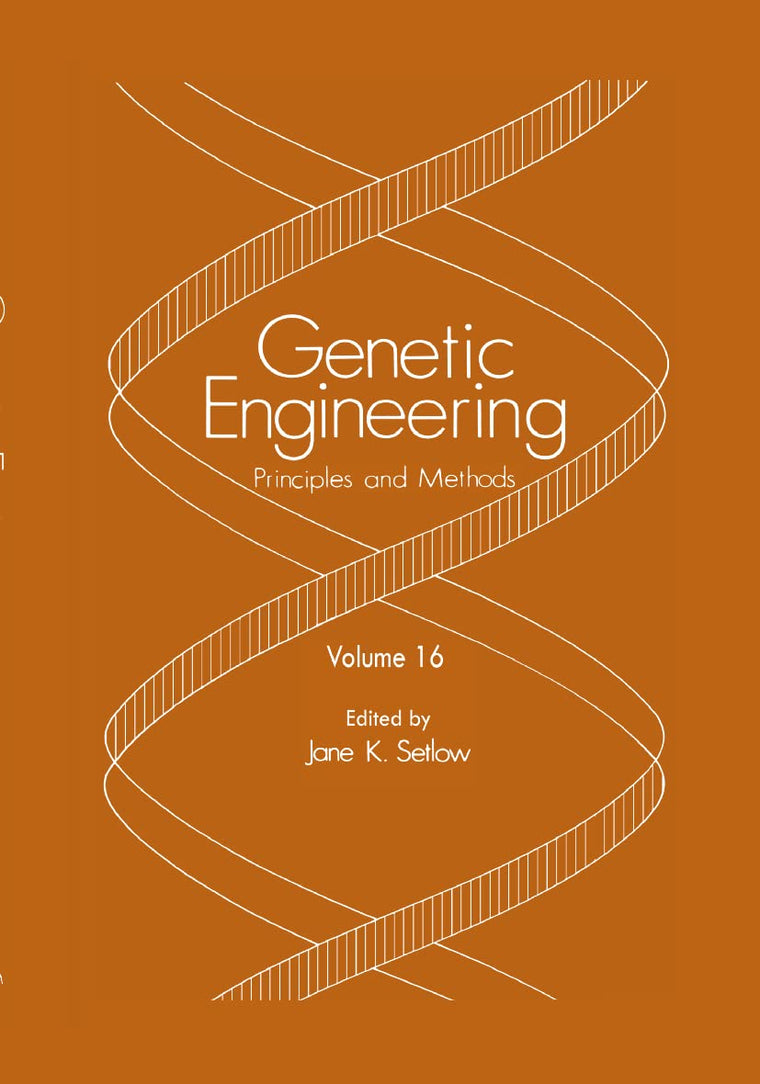Genetic Engineering: Principles and Methods: Volume 16 (Genetic Engineering: Principles and Methods, 16)