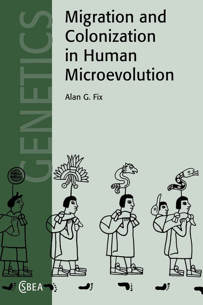 Migration and Colonization in Human Microevolution (Cambridge Studies in Biological and Evolutionary Anthropology, Series Number 24)