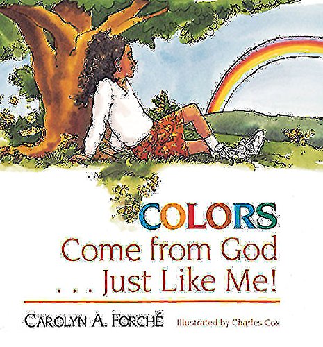 Colors Come from God . . . Just Like Me!