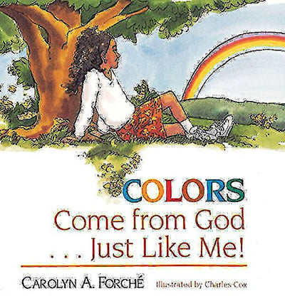 Colors Come from God . . . Just Like Me!