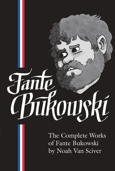 The Complete Works of Fante Bukowski