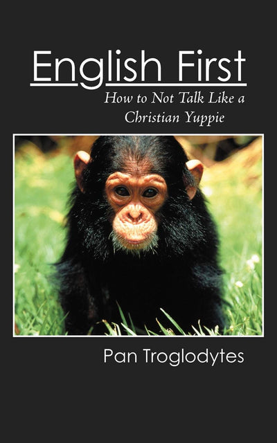 English First: How To Not Talk Like A Christian Yuppie