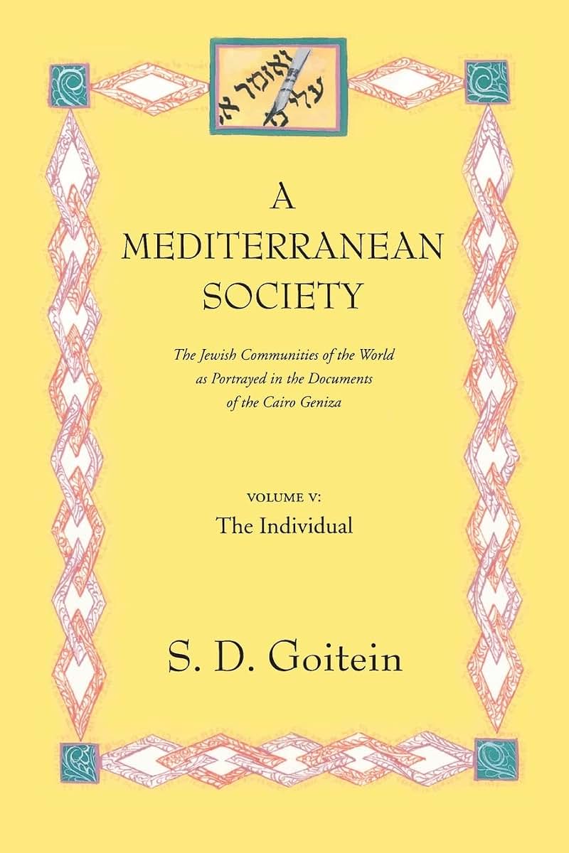 A Mediterranean Society: The Jewish Communities of the Arab World as Portrayed in the Documents of the Cairo Geniza, The Individual (Near Eastern Center, UCLA) (Volume 6)