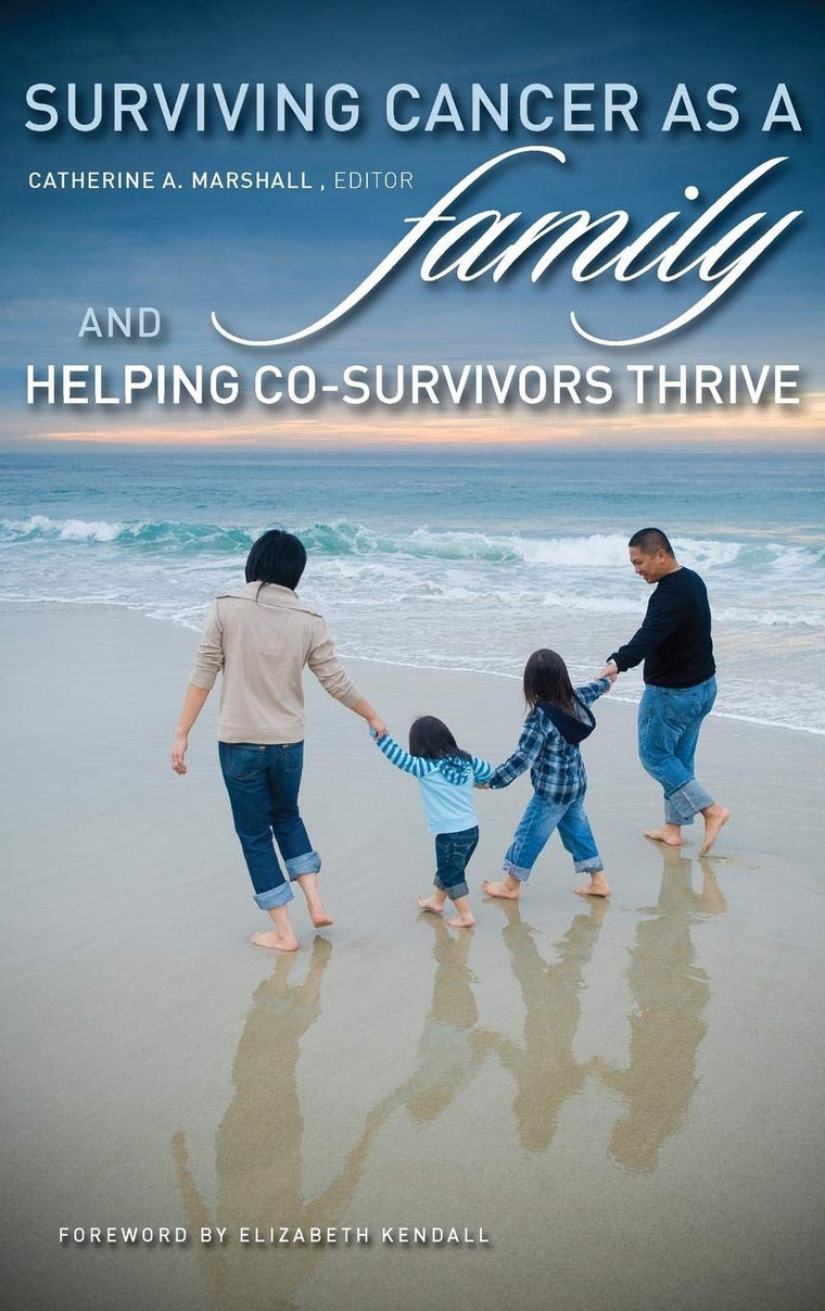 Surviving Cancer as a Family and Helping Co-Survivors Thrive (Disability Insights and Issues)