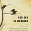 Red Sky in Morning: A Novel by Paul Lynch