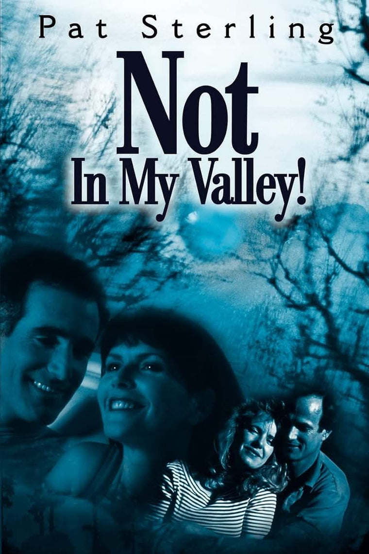 Not In My Valley!