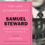 The Lost Autobiography of Samuel Steward: Recollections of an Extraordinary Twentieth-Century Gay Life