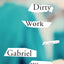 Dirty Work: A Novel
