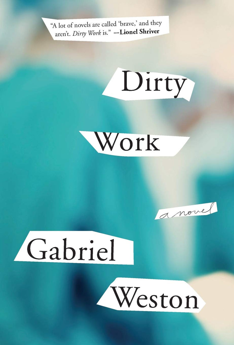 Dirty Work: A Novel