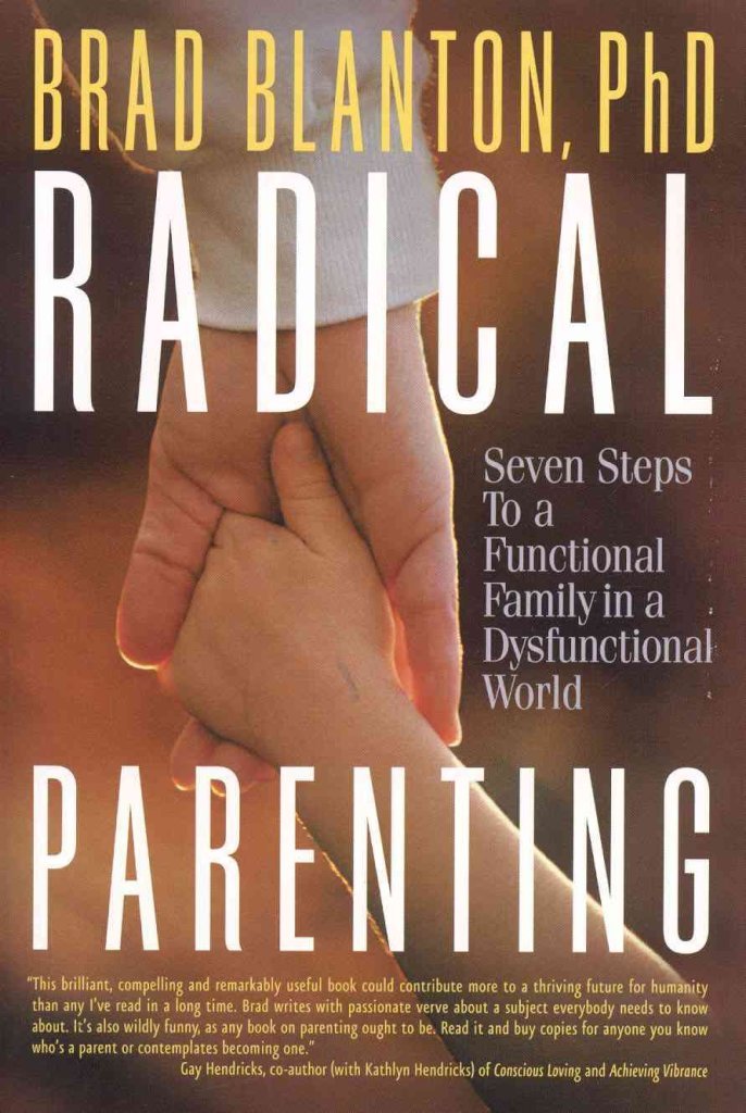 Radical Parenting: Seven Steps to a Functional Family in a Dysfunctional World