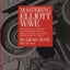 Mastering Elliott Wave: Presenting the Neely Method: The First Scientific, Objective Approach to Market Forecasting with the Elliott Wave Theory (version 2)