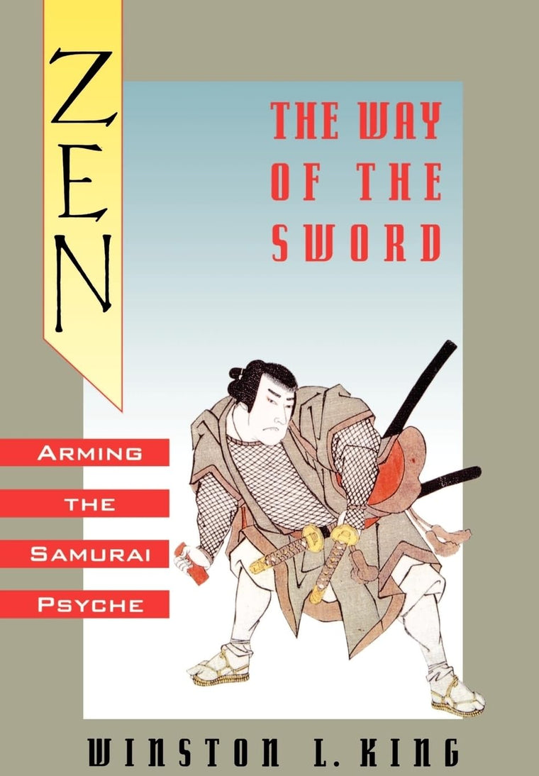 Zen and the Way of the Sword: Arming the Samurai Psyche