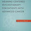Individual Meaning-Centered Psychotherapy for Patients with Advanced Cancer: A Treatment Manual