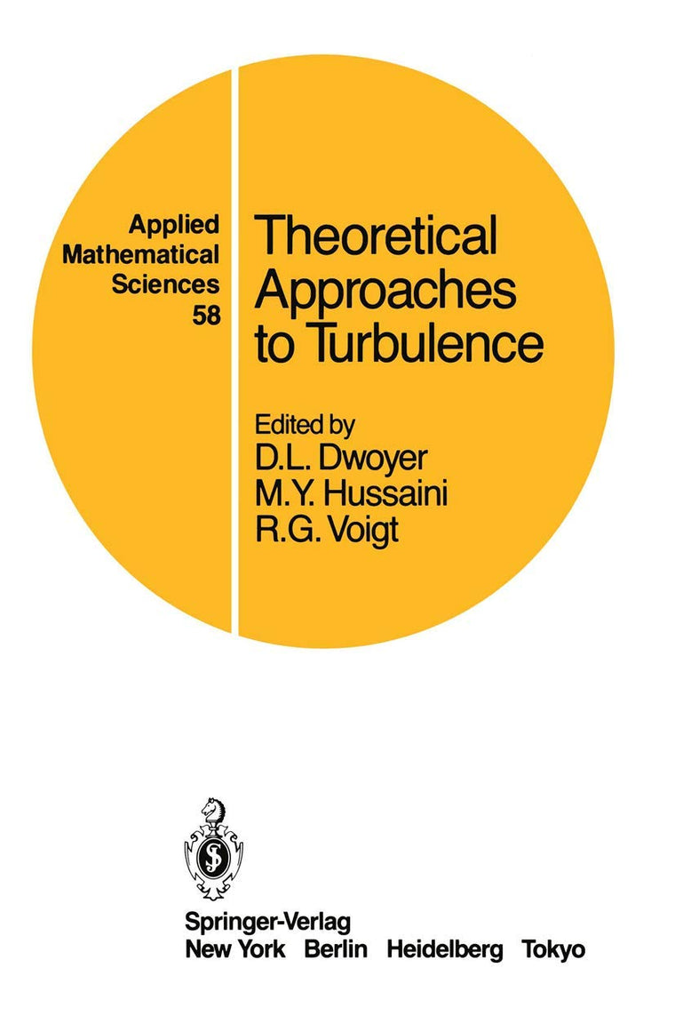 Theoretical Approaches to Turbulence (Applied Mathematical Sciences, 58)