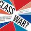 Class War?: What Americans Really Think about Economic Inequality