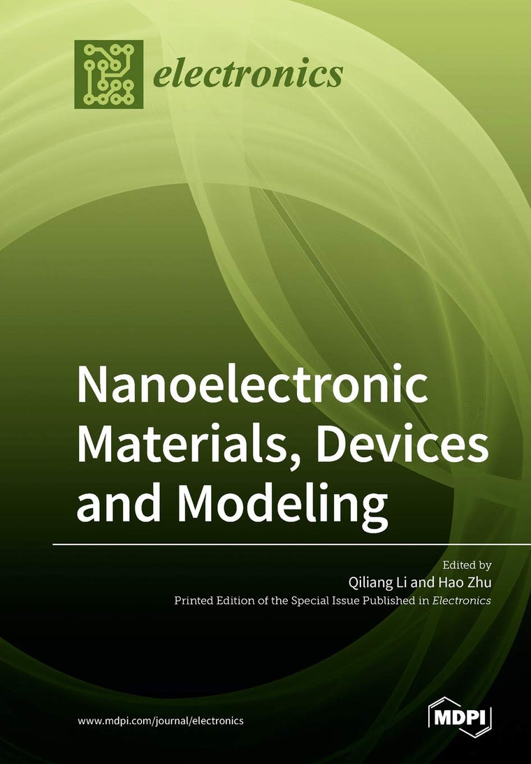 Nanoelectronic Materials, Devices and Modeling
