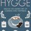 Hygge: Unlock the Danish Art of Coziness and Happiness
