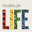 Healthy for Life: Developing Healthy Lifestyles That Have a Side Effect of Permanent Fat Loss