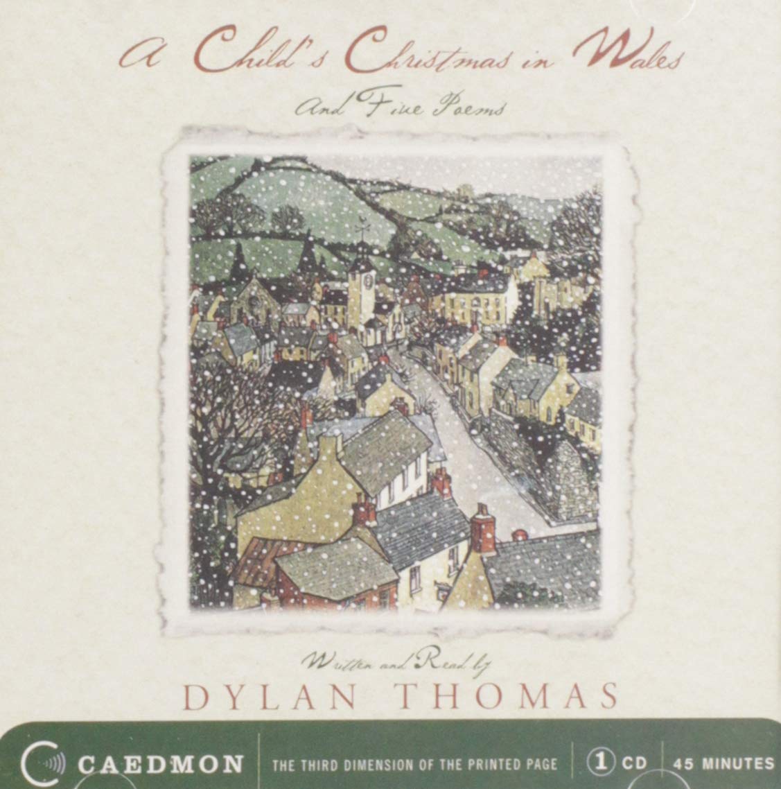 A Child's Christmas In Wales and Five Poems by Dylan Thomas