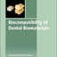 Biocompatibility of Dental Biomaterials (Woodhead Publishing Series in Biomaterials)