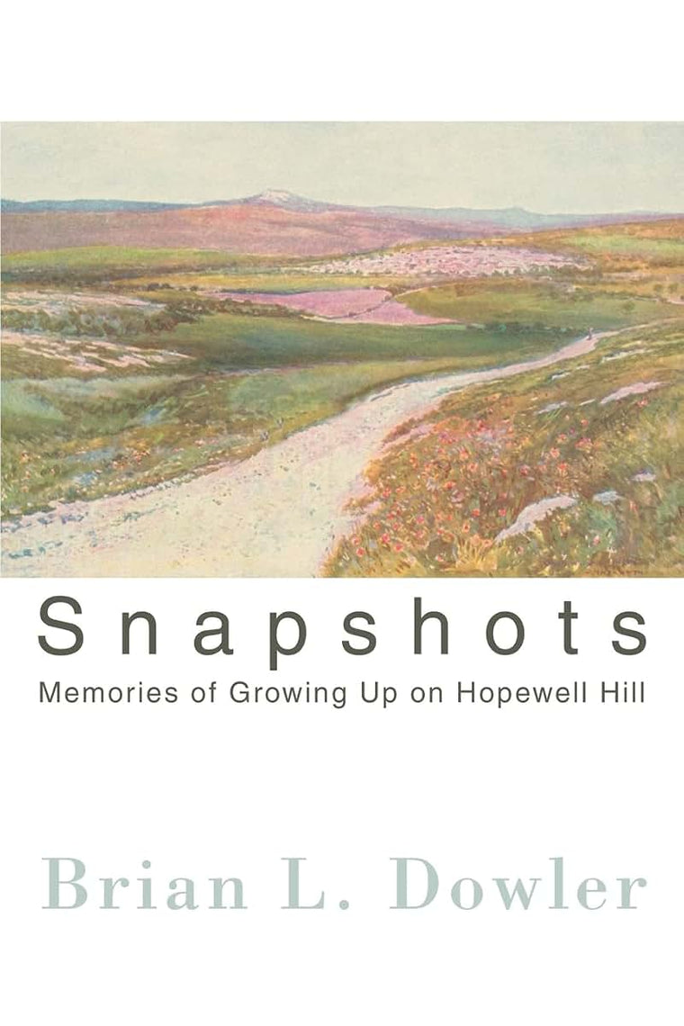 Snapshots: Memories of Growing Up on Hopewell Hill