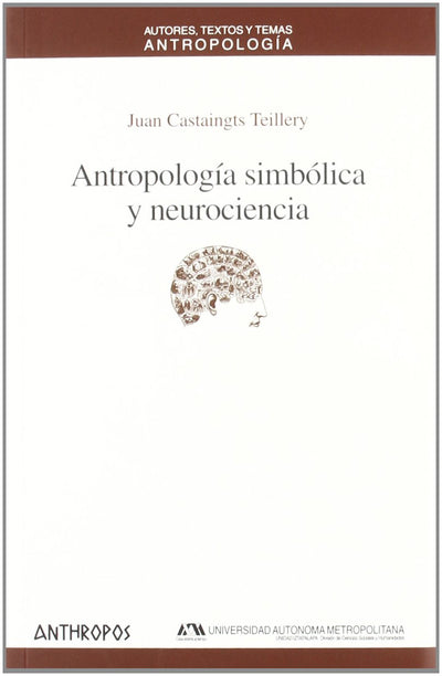 Antropología simbólica y neurociencia (Spanish Edition)