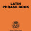 Latin Phrase Book (Latin Language)