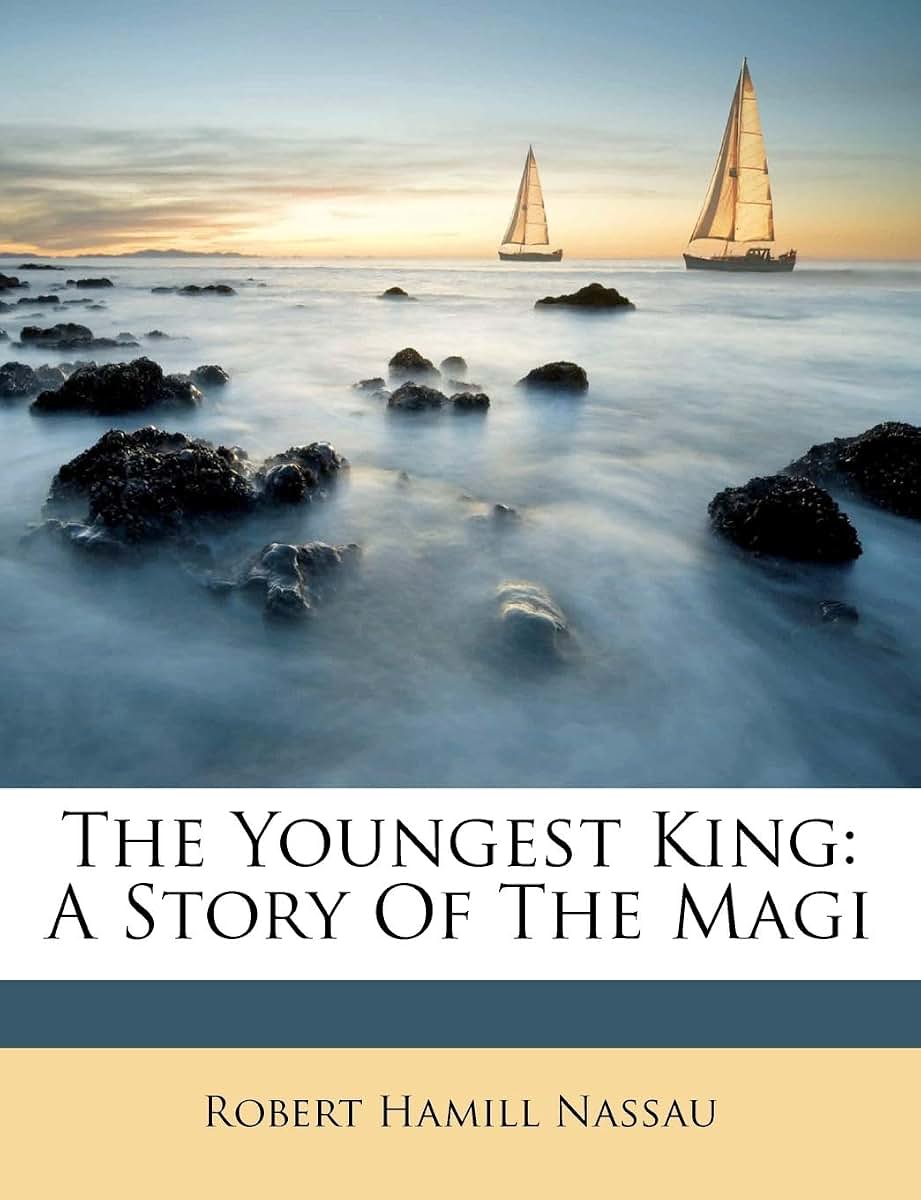 The Youngest King: A Story of the Magi
