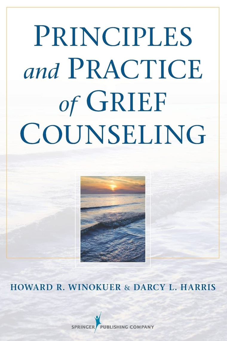 Principles and Practice of Grief Counseling