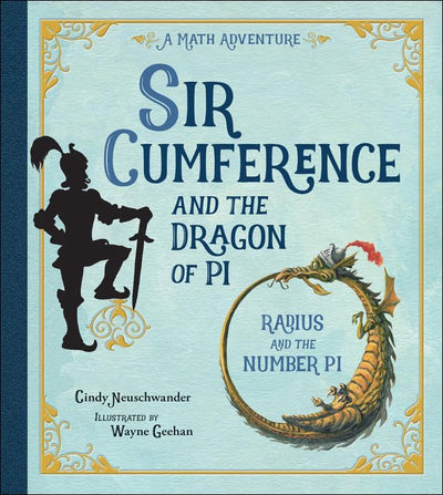 Sir Cumference And The Dragon Of Pi (Turtleback School & Library Binding Edition)