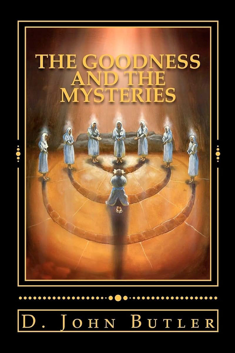 The Goodness and the Mysteries: On the Path of the Book of Mormon's Visionary Men