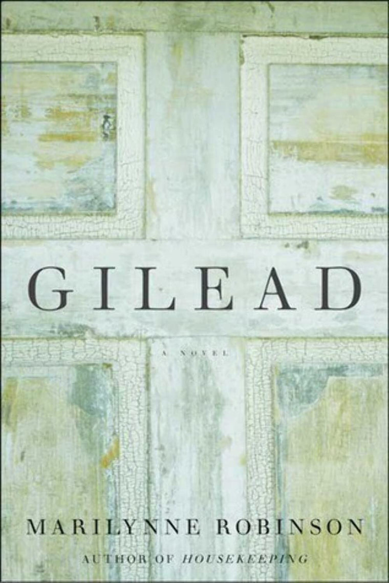 Gilead: A Novel by Robinson, Marilynne