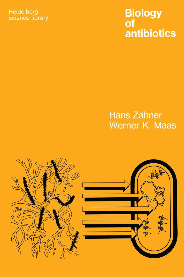Biology of Antibiotics (Heidelberg Science Library)