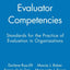 Evaluator Competencies: Standards for the Practice of Evaluation in Organizations
