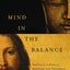 Mind in the Balance: Meditation in Science, Buddhism, and Christianity (Columbia Series in Science and Religion)