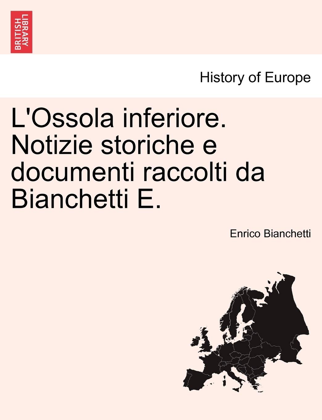 L'Ossola inferiore. Notizie storiche e documenti raccolti da Bianchetti E. VOL. II (Italian Edition)