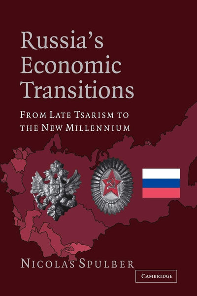 Russia's Economic Transitions: From Late Tsarism to the New Millennium