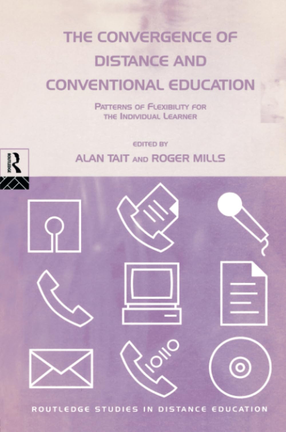 The Convergence of Distance and Conventional Education (Routledge Studies in Distance Education)