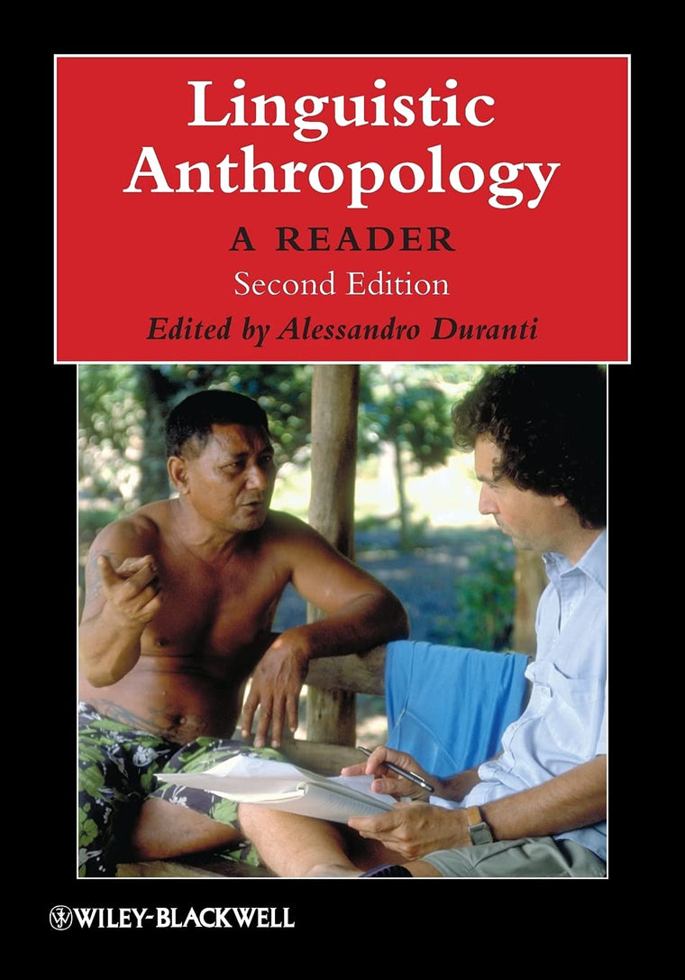 Linguistic Anthropology: A Reader, 2nd Edition (Blackwell Anthologies in Social & Cultural Anthropology)