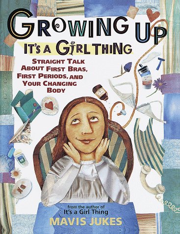 Growing Up: It's a Girl Thing