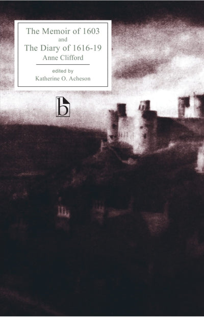 The Memoir of 1603 and the Diary of 1616-1619 (Broadview Editions)